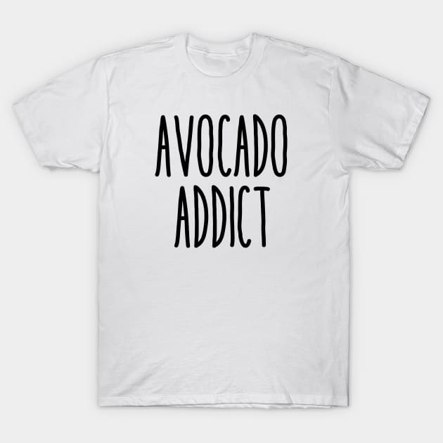 Avocado Addict T-Shirt by By_Russso